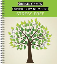 Cover image for Brain Games - Sticker by Number: Stress Free (28 Images to Sticker)