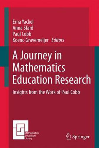 Cover image for A Journey in Mathematics Education Research: Insights from the Work of Paul Cobb