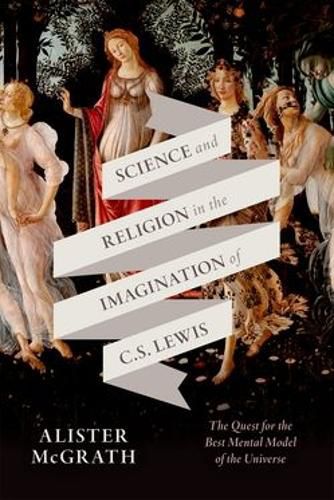 Cover image for Science and Religion in the Imagination of C. S. Lewis