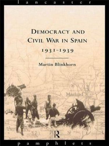 Cover image for Democracy and Civil War in Spain 1931-1939