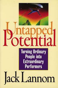 Cover image for Untapped Potential: Turning Ordinary People into Extraordinary Performers