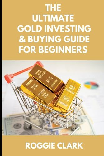 Cover image for The Ultimate Gold Investing & Buying Guide For Beginners
