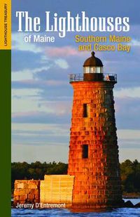 Cover image for The Lighthouses of Maine: Southern Maine and Casco Bay