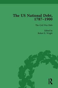 Cover image for The US National Debt, 1787-1900 Vol 4