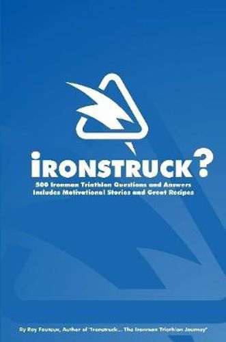Cover image for Ironstruck? 500 Ironman Triathlon Questions and Answers