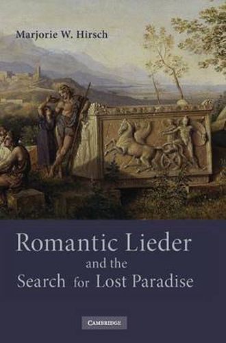 Cover image for Romantic Lieder and the Search for Lost Paradise