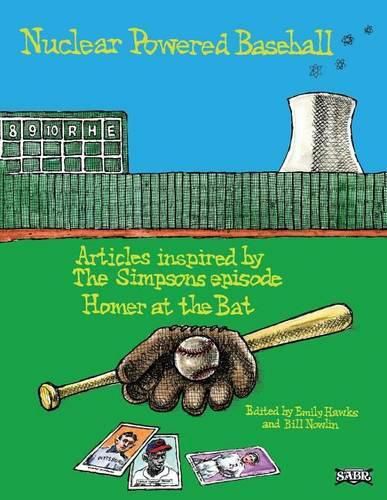 Nuclear Powered Baseball: Articles Inspired by The Simpsons episode  Homer At the Bat