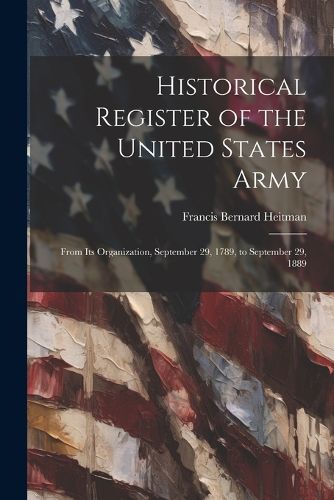 Historical Register of the United States Army