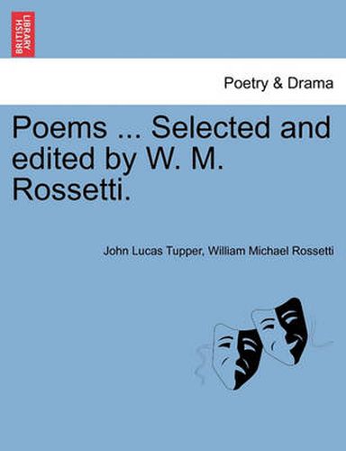 Cover image for Poems ... Selected and Edited by W. M. Rossetti.