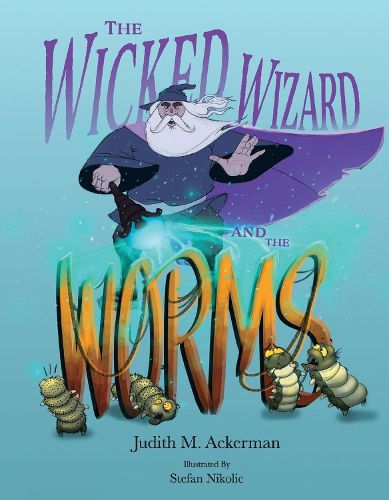 Cover image for The Wicked Wizard and the Worms