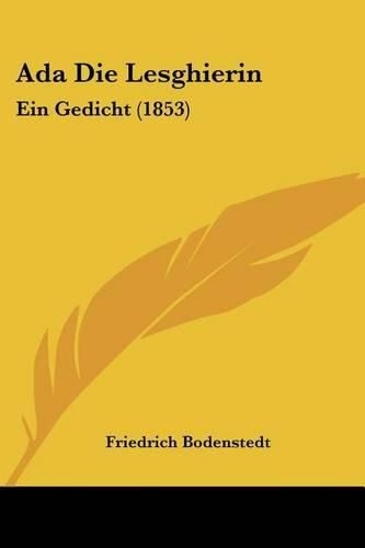 ADA Die Lesghierin: Ein Gedicht (1853)