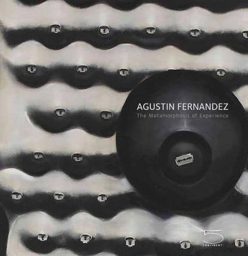 Cover image for Agustin Fernandez: The Metamorphosis of Experience