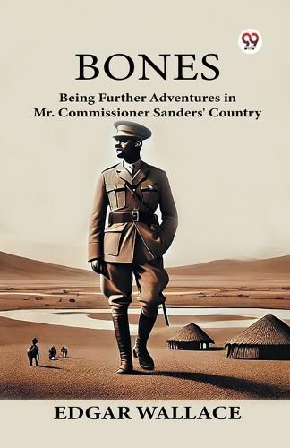 Cover image for BonesBeing Further Adventures in Mr. Commissioner Sanders' Country (Edition1)