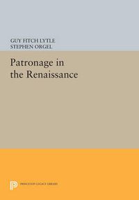 Cover image for Patronage in the Renaissance