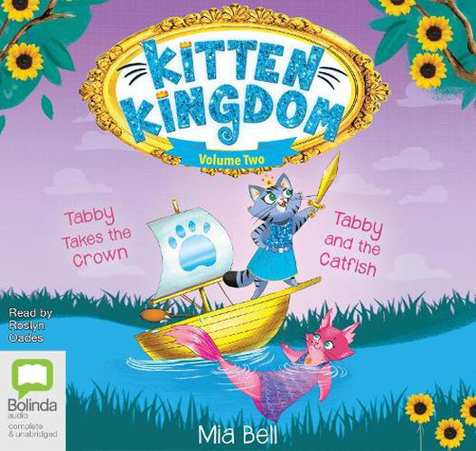 Cover image for Kitten Kingdom Volume Two: Tabby and the Cat Fish + Tabby Takes the Crown