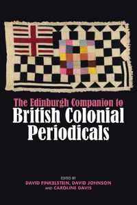 Cover image for The Edinburgh Companion to British Colonial Periodicals