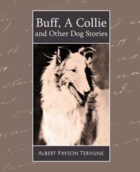 Cover image for Buff, a Collie and Other Dog Stories