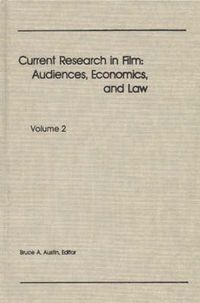 Cover image for Current Research in Film: Audiences, Economics, and Law; Volume 2