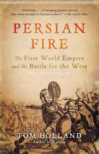 Cover image for Persian Fire: The First World Empire and the Battle for the West