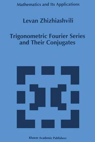 Cover image for Trigonometric Fourier Series and Their Conjugates