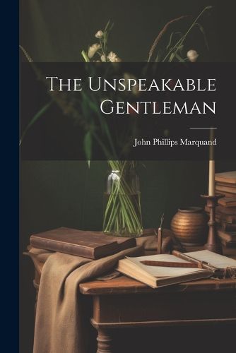 Cover image for The Unspeakable Gentleman