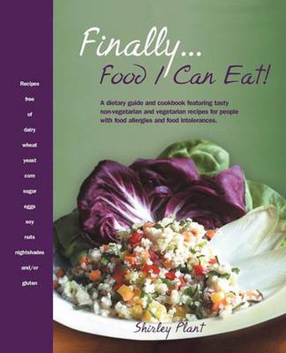 Cover image for Finally... Food I Can Eat!: A Dietary Guide and Cookbook Featuring Tasty Non-Vegetarian and Vegetarian Recipes for People with Food Allergies and