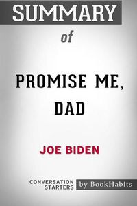 Cover image for Summary of Promise Me, Dad by Joe Biden: Conversation Starters