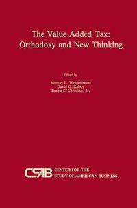 Cover image for The Value-Added Tax: Orthodoxy and New Thinking