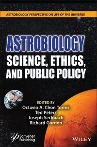 Cover image for Astrobiology: Science, Ethics, and Public Policy