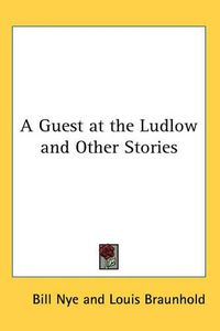 Cover image for A Guest at the Ludlow and Other Stories