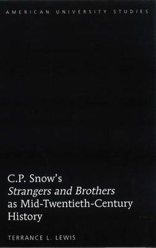 C.P. Snow's  Strangers and Brothers  as Mid-Twentieth-Century History