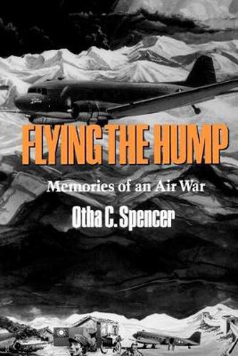 Cover image for Flying the Hump: Memories of Air War, 1939-45