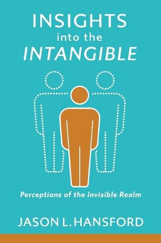 Cover image for Insights Into the Intangible: Perceptions of the Invisible Realm