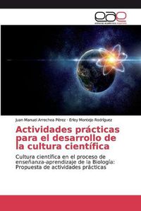 Cover image for Actividades practicas para el desarrollo de la cultura cientifica