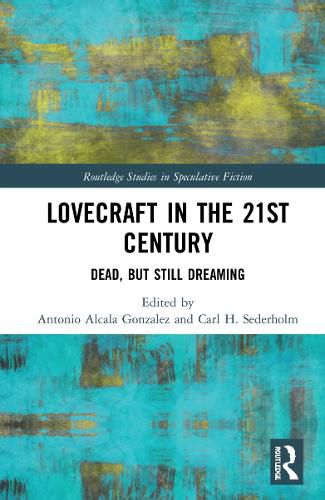 Cover image for Lovecraft in the 21st Century: Dead, But Still Dreaming