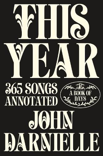 Cover image for This Year: 365 Songs Annotated 