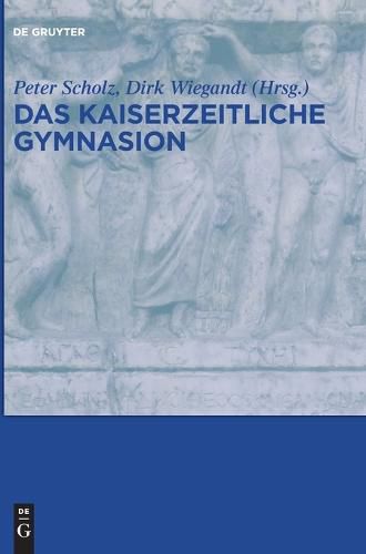 Cover image for Das Kaiserzeitliche Gymnasion