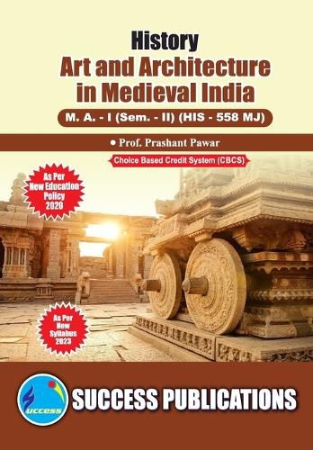 Cover image for Art and Architecture in Medieval India, First Year, M.A, Sem-II-English