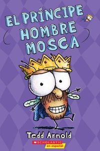 Cover image for El Principe Hombre Mosca (Prince Fly Guy): Volume 15