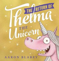 Cover image for The Return of Thelma the Unicorn