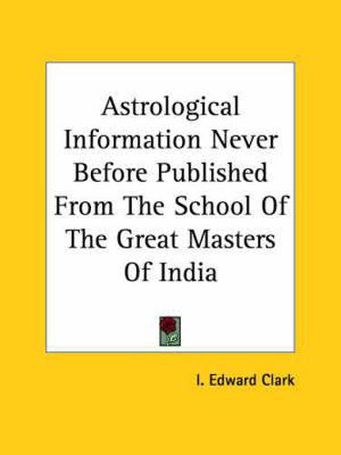 Astrological Information Never Before Published from the School of the Great Masters of India