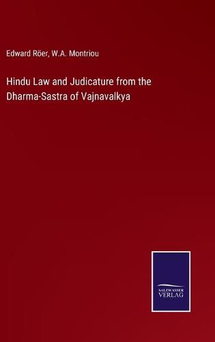 Cover image for Hindu Law and Judicature from the Dharma-Sastra of Vajnavalkya