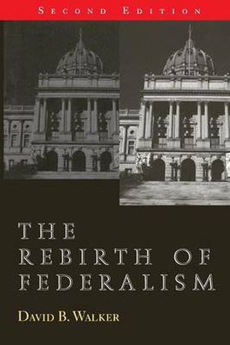 The Rebirth of Federalism: Slouching toward Washington
