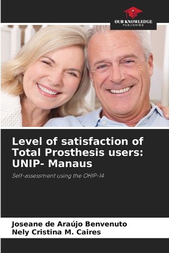 Level of satisfaction of Total Prosthesis users