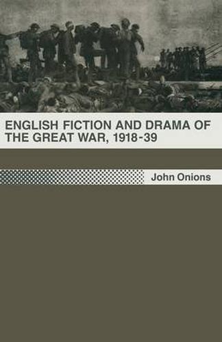 Cover image for English Fiction and Drama of the Great War, 1918-39