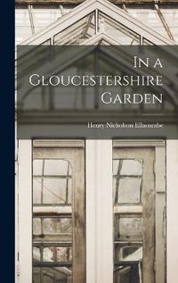 Cover image for In a Gloucestershire Garden