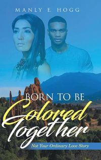 Cover image for Born to be Colored Together