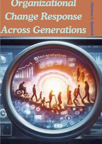 Cover image for Organizational Change Response Across Generations