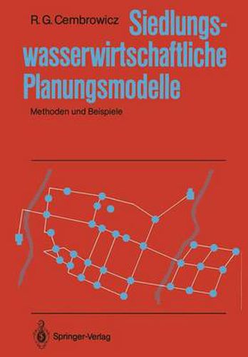 Siedlungswasserwirtschaftliche Planungsmodelle: Methoden Und Beispiele