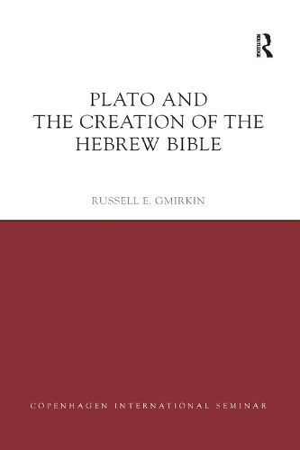 Plato and the Creation of the Hebrew Bible